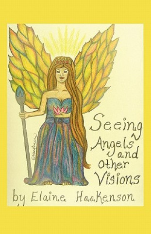 Seeing Angels and Other Visions