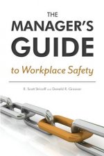 Manager's Guide to Workplace Safety
