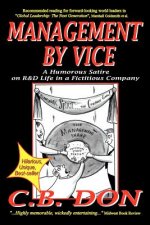 MANAGEMENT BY VICE, A Humorous Satire on R&D Life in a Fictitious Company