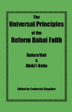 Universal Principles of the Reform Bahai Faith
