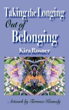Taking the Longing Out of Belonging