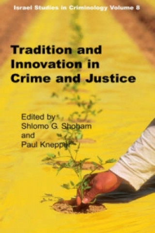 Tradition and Innovation in Crime and Justice
