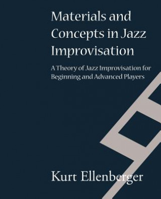 Materials and Concepts in Jazz Improvisation