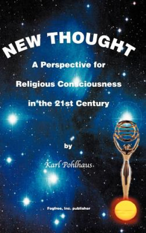 New Thought- A Perspective for Religious Consciousness in the 21st Century