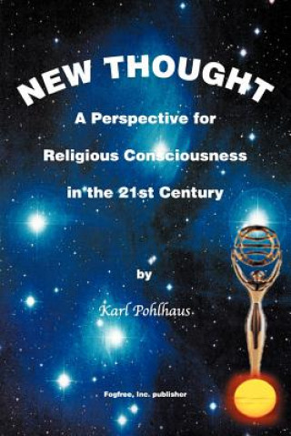New Thought-A Perspective for Religious Consciousness in the 21st Century