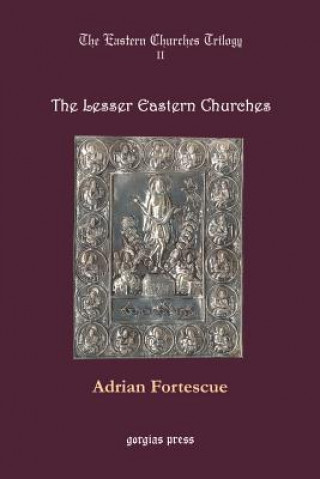 Eastern Churches Trilogy: The Lesser Eastern Churches