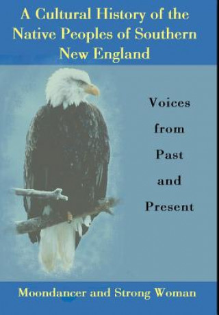 Cultural History of the Native Peoples of Southern New England