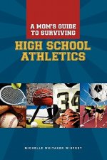 Moms Guide to Surviving High School Athletics