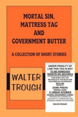 Mortal Sin, Mattress Tag and Government Butter