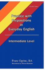 Practice With Prepositions In Everyday English Intermediate Level