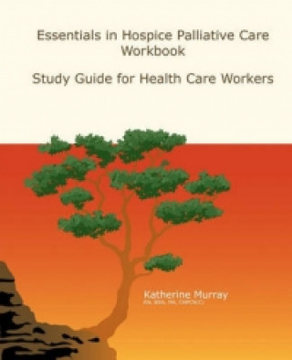 Essentials in Hospice Palliative Care Workbook