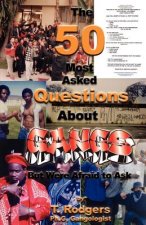 Fifty Most Asked Questions About Gangs