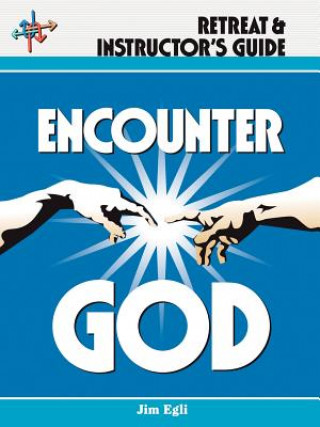 Encounter God Retreat & Instructor's Guide