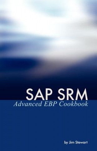 SAP SRM Advanced EBP Cookbook