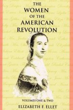 Women of the American Revolution Volumes I and II