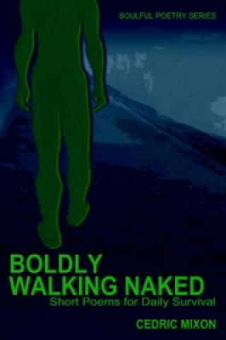 Boldly Walking Naked