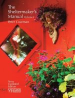Sheltermaker's Manual - Volume 1