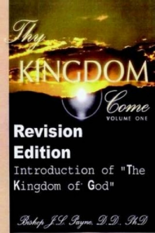 Thy Kingdom Come, Volume One - Revision Edition 
