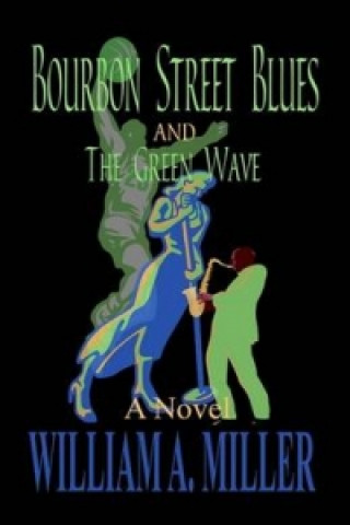 Bourbon Street Blues and the Green Wave