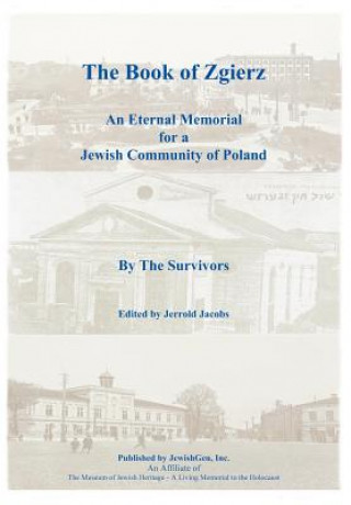 Book of Zgierz - An Eternal Memorial for a Jewish Community of Poland