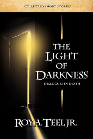 Light of Darkness, Dialogues in Death