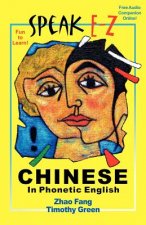 SPEAK E-Z CHINESE In Phonetic English