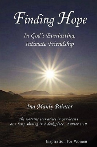 Finding Hope In God's Everlasting, Intimate Friendship
