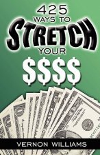 425 Ways to Stretch Your $$$$
