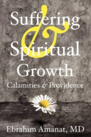 Suffering & Spiritual Growth; Calamities and Providence