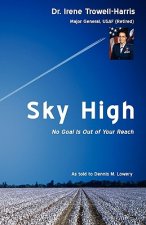 Sky High ~ No Goal Is Out of Your Reach
