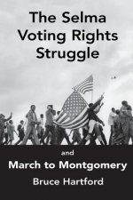 Selma Voting Rights Struggle & the March to Montgomery
