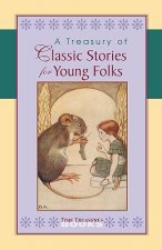 Treasury of Classic Stories for Young Folks