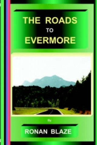 Roads to Evermore