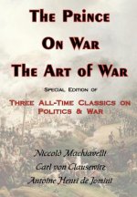 Prince, On War & The Art of War - Three All-Time Classics On Politics & War