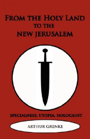 From the Holy Land to the New Jerusalem