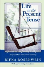 Life in the Present Tense