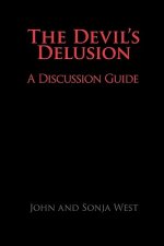 Devil's Delusion, A Discussion Guide