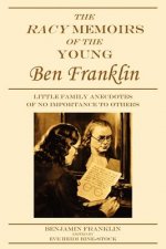 Racy Memoirs of the Young Ben Franklin