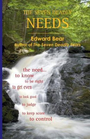 Seven Deadly Needs