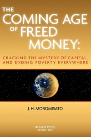 Coming Age of Freed Money