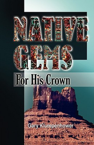 Native Gems for His Crown