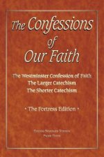 Confessions of Our Faith with ESV Proofs