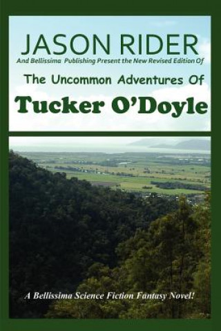 Uncommon Adventures Of Tucker O'Doyle