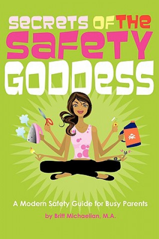 Secrets of the Safety Goddess