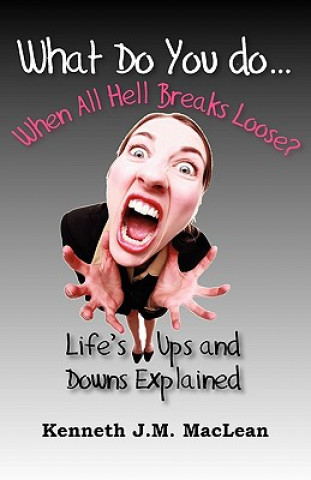 What Do You Do...When All Hell Breaks Loose?