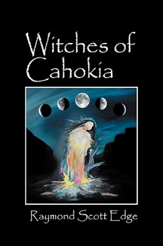 Witches of Cahokia