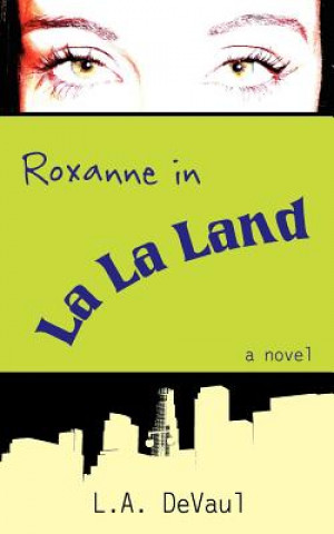 Roxanne in La La Land