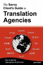 Savvy Client's Guide to Translation Agencies