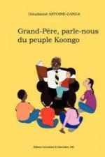 Grand-pere, Parle-nous Du Peuple Koongo