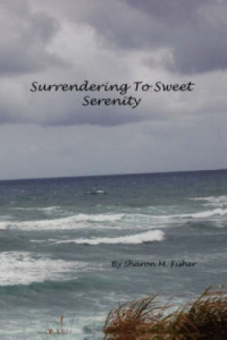 Surrendering to Sweet Serenity